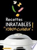 Recettes inratables au robot-cuiseur !