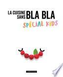 Recettes spécial Kids sans blabla