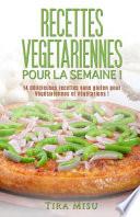 Recettes Végétariennes Pour La Semaine !