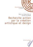 Recherche action par la création artistique et design