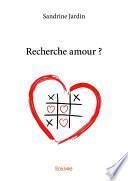 Recherche amour ?