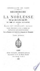 Recherche de La Noblesse, faite par ordre du Roi, Louis XIV, en 1666 et années suivantes