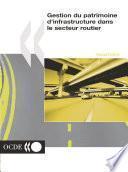 Recherche en matière de transport routier et intermodal Gestion du patrimoine d'infrastructure dans le secteur routier