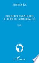 Recherche scientifique et crise de la rationalité