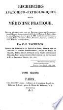 Recherches anatomico-pathologiques sur la médecine pratique