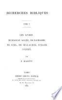 Recherches bibliques: Les livres de Haggai (Aggée) de Zacharie, de Joël, de Malachie, d'Isaïe I-XXXIX