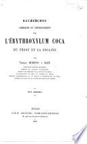 Recherches chimiques et physiologiques sur l'érythoxylum coca du Pérou et la cocaine