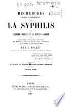 Recherches cliniques et expérimentales sur la syphilis, le chancre simple et la blennorrhagie...