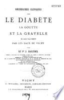 Recherches cliniques sur le diabète, la goutte et la gravelle