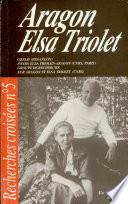 Recherches croisees Aragon / Elsa Triolet