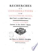Recherches et considerations sur les finances de France, depuis l'année 1595 jusqu'à l'année 1721. Tome premier (-second)