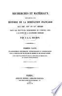 Recherches et materiaux pour servir a une histoire de la domination francaise au 13., 14. et 15. siecles dans les provinces demembrees de l'empire grec a la suite de la quatrieme croisade