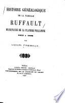 Recherches généalogiques de la famille Ruffault (1313-1626)