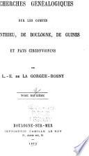 Recherches généalogiques sur les comtés de Ponthieu, de Boulogne, de Guines et pays circonvoisins