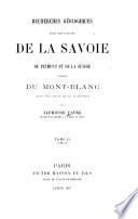 Recherches géologiques dans les parties de la Savoie, du Piémont et de la Suisse voisines du Mont-Blanc