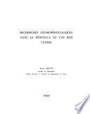 Recherches géomorphologiques dans la péninsule du Cap Bon. Tunisie