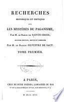 Recherches historiques et critiques sur les mystères du paganisme