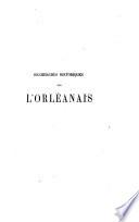 Recherches historiques sur l'Orleanais