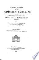 Recherches historiques sur la persécution religieuse dans le département de Saone-et-Loire pendant la Révolution, 1789-1803: L'Arrondissement de Macon