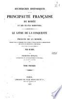 Recherches historiques sur la principauté française de Morée et ses hautes baronnies