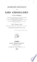 Recherches historiques sur les Croisades et les Templiers, l'origine de la noblesse et de l'ancienne chevalerie; les cours d'amour; les tournois; les duels; ... les tribunaux secrets; suivies de la description de l'ancien Musée ou dépôt central de l'artillerie de France à Paris. ... Ouvrage orné de quatre figures au trait