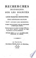 Recherches historiques sur les dignités et leurs marques distinctives chez différens peuples tant anciens que modernes