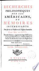 Recherches philosophiques sur les americaines ou Mémoires intéressants pour servir à l ́histoire de l ́Espèce Humaine