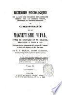 Recherches psychologiques sur la cause des phenomenes extraordinaires observes chez les modernes voyans ..