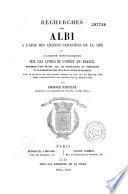 Recherches sur Albi... et notions historiques sur les livres de l'impot en France...