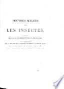 Recherches sur l'Anatomie et les Métamorphoses de différentes espèces d'Insectes. Ouvrage posthume publié par M. W. de Haan