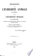 Recherches sur l'hybridité animale en général et sur l'hybridité humaine en particulier