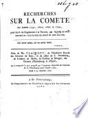 Recherches sur la comète des années 1531, 1607, 1682 et 1759, pour servir de supplément à la théorie, par laquelle on avait annoncé en 1758 le tems de retour de cette comète, etc