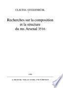Recherches sur la composition et la structure du ms. Arsenal 3516