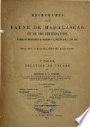 Recherches sur la faune de Madagascar et de ses dépendances