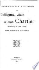 Recherches sur la filiation de Guillaume, Alain & Jean Chartier, leur généalogie de 1290 à 1900