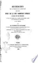 Recherches sur la priorité de la découverte des pays situés sur la cote occidentale d'Afrique, au-dela du Cap Bojador et sur les progrès de la science géographique, après les navigations des Portugais, au XVe siècle par Le vicomte de Santarem ..