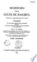 Recherches sur le culte de Bacchus, symbole de la force reproductive de la nature
