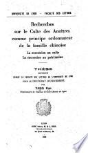 Recherches sur le culte des ancêtres, comme principe ordonnateur de la famille chinoise