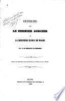 Recherches sur le dernier sorcier et la dernière école de magie