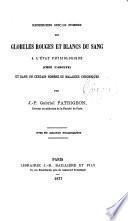 Recherches sur le nombre des globules rouges et blanc du sang
