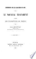 Recherches sur les caractères du grec dans le Nouveau Testament d'après les inscriptions de Priène