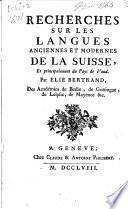 Recherches Sur Les Langues Anciennes Et Modernes De La Suisse, Et principalement du Pays de Vaud