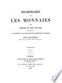 Recherches sur les monnaies des comtes et ducs de Bar. (etc.)