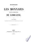 Recherches sur les monnaies des Ducs héréditaires de Lorraine