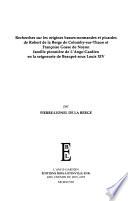 Recherches sur les origines basses-normandes et picardes de Robert de La Berge de Colomby-sur-Thaon et Françoise Gosse de Noyon, famille pionnière de L'Ange-Gardien en la seigneurie de Beaupré sous Louis XIV