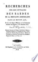 Recherches sur les ouvrages des bardes de la Bretagne Armoricaine dans le moyan age