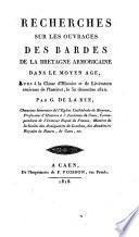 Recherches sur les ouvrages des bardes de la Bretagne armoricaune dans le moyen age ... Par G. De La Rue ..
