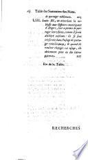 Recherches sur les prérogatives des dames chez les Gaulois, sur les cours d'amour, ainsi que sur les priviléges qu'en France les meres nobles transmettolent autrefoisà leurs descendans, quoique issus de peres roturlers, ou l'on expose les vestiges qui restent de ces anciens usages ...