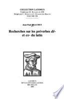 Recherches sur les préverbes dē- et ex- du latin
