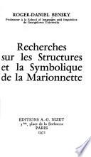 Recherches sur les structures et la symbolique de la marionnette